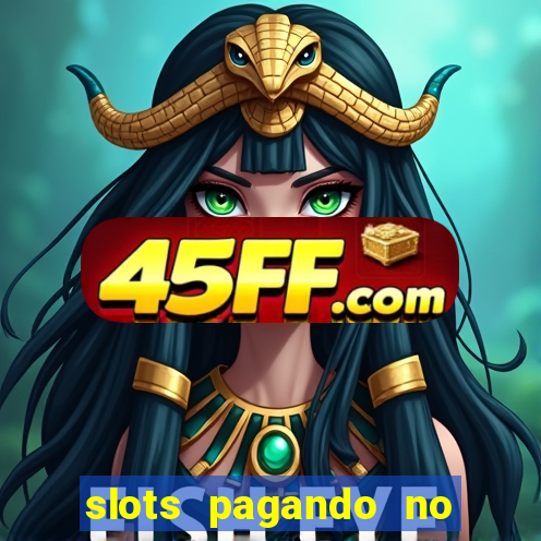 slots pagando no cadastro saque free 2024 facebook
